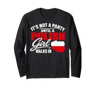 Funny Polish It's Not a Party Until A Polish Girl Walks in Maglia a Manica