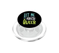 Funny Pride Pun Lasciami essere perfettamente queer PopSockets PopGrip per MagSafe