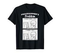 Funny Programmer Shirt Problem Works Why Coding Xmas Gift Maglietta