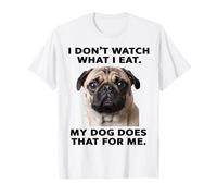 Funny Pug Design Il Mio Cane Guarda Cosa mangio Maglietta