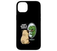 Funny Pug Dinosaur Trex Always Believe In Yourself Specchio Custodia per iPhone 14 Plus
