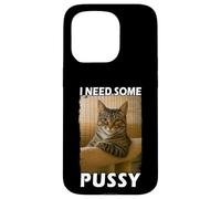 Funny Pussy Cat Meme Adult Joke I Need Some Pussy Meme Custodia per iPhone 15 Pro