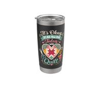 Funny Quilt Crafter Citazione It's Okay If All You Did Today was Bicchiere termico in acciaio inox doppia parete
