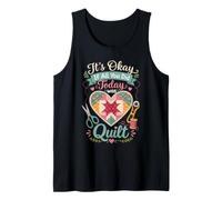 Funny Quilt Crafter Citazione It's Okay If all You Did Today Was Canotta
