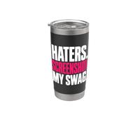 Funny quote Attitude Haters Screenshot My Swag Bicchiere termico in acciaio inox doppia parete