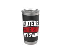 Funny quote Attitude Haters Screenshot My Swag Bicchiere termico in acciaio inox doppia parete