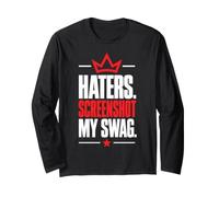 Funny Quote Attitude Haters Screenshot My Swag Maglia a Manica