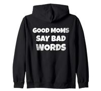 Funny Quote Good Moms Say Bad Words Felpa con Cappuccio