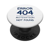 Funny Quote Sarcasm Motivation Not Found Error 404 PopSockets PopGrip Adesivo