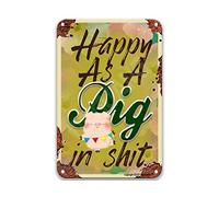 Funny Quotes Happy As A Pig in Tin Targa in alluminio Wall Art Metal Poop Room Farm Country Kitchen Decor Funny Home Decor Metallo 8X12
