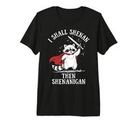 Funny Raccoon - I Shall Shenan Then Shenanigan Maglietta Premium