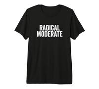 Funny Radical Moderate Republican Democrat Politics Design Maglietta Premium