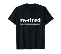 Funny Re-Tired Definition, Retired Dad & Grandpa, Retirement Maglietta