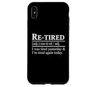 Funny Re-Tired I Ero Stanco Ieri Divertente Stanco Di Nuovo Stanco Oggi Custodia per iPhone XS Max