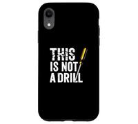 Funny Real Tools Screwdriver Builder This Is Not A Drill Custodia per iPhone XR