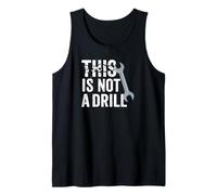 Funny Real Tools Wrench Builder This Is Not A Drill Novelty Canotta