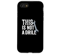 Funny Real Tools Wrench Builder This Is Not A Drill Novelty Custodia per iPhone SE (2020) / 7/8