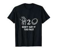 Funny Rebus Puzzle Wordplay Graphic - Don't Say It Too Fast Maglietta