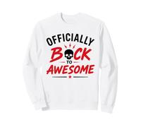 Funny Recovey Positive Comeback Officially Back To Awesome Felpa