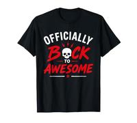 Funny Recovey Positive Comeback Officially Back To Awesome Maglietta