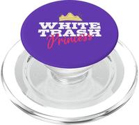 Funny Redneck White Trash Princess Country Trailer Park PopSockets PopGrip per MagSafe