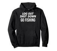 Funny Relax Log Out Shut Down Go Fishing Fun Felpa con Cappuccio