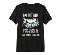 Funny Retirement Cat Not My Problem Im Retired Dont Have To Maglietta Premium