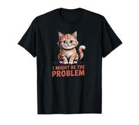 Funny Retro Cat Cute Cartoon Kitten “I Might Be The Problem” Maglietta