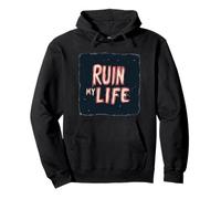 Funny Ruin my Life - Costume per bambini e bambine Felpa con Cappuccio