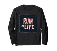 Funny Ruin my Life - Costume per bambini e bambine Maglia a Manica