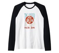 Funny Running più Veloce Corri più Velocemente Hai finito Maglia con Maniche Raglan