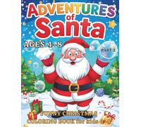Funny Santa Coloring Book for Kids Ages 4-8 - Part 2: More Silly Christmas Coloring Pages with Santa’s Funniest Adventures and Holiday Facts - Perfect Holiday Activity for Boys and Girls