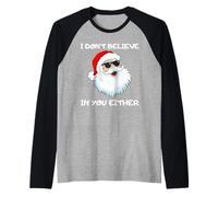 Funny Santa I Don't Believe in You Either Outfit Maglia con Maniche Raglan