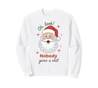Funny Santa Oh Look Nobody Gives a Shit Felpa