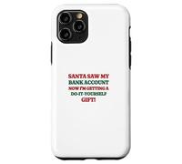 Funny Santa Saw My Bank Account Christmas Inflation Custodia per iPhone 11 Pro