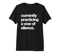 Funny Sarcasm Currently Practicing A Vow of Silence Maglietta Premium