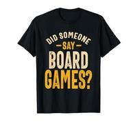 Funny Sarcasm - Qualcuno ha Detto Giochi da Tavolo? Maglietta