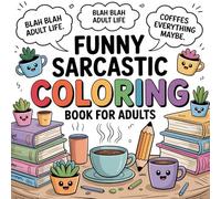 Funny Sarcastic Coloring Book For Adults: “Because Therapy Is Expensive and Coloring Is Cheaper.”