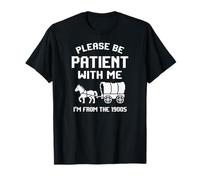 Funny Sarcastic Dad Humor Please Be Patient with Me 1900s Maglietta