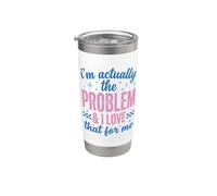 Funny Sassy I'm Actually The Problem And I Love That For Me Bicchiere termico in acciaio inox doppia parete