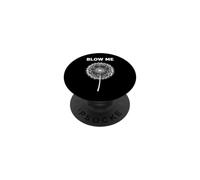 Funny Saying Blow Dente di leone Seed Head Sarcastico PopSockets PopGrip Adesivo