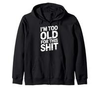 Funny Saying I'm Too Old for This Stuff Retro Distressed Felpa con Cappuccio