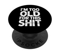 Funny Saying I'm Too Old for This Stuff Retro Distressed PopSockets PopGrip Adesivo