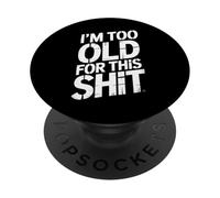 Funny Saying I'm Too Old for This Stuff Retro Distressed PopSockets PopGrip Adesivo