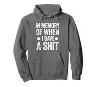 Funny Saying in Memory of When I Gave a Shit Felpa con Cappuccio