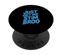 Funny Saying Just Get Me Stim Broo Sarcastico PopSockets PopGrip Adesivo