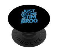 Funny Saying Just Get Me Stim Broo Sarcastico PopSockets PopGrip Adesivo