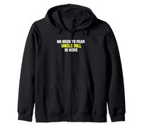 Funny Saying Need Fear Uncle Bill Here Sarcastico Felpa con Cappuccio