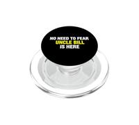 Funny Saying Need Fear Uncle Bill Here Sarcastico PopSockets PopGrip per MagSafe