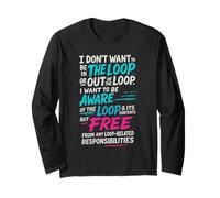 Funny Sayings Humour I Don't Want to be in The Loop Maglia a Manica